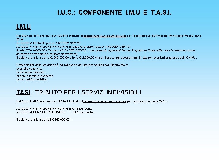 I. U. C. : COMPONENTE I. M. U E T. A. S. I. I.