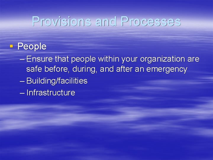 Provisions and Processes § People – Ensure that people within your organization are safe