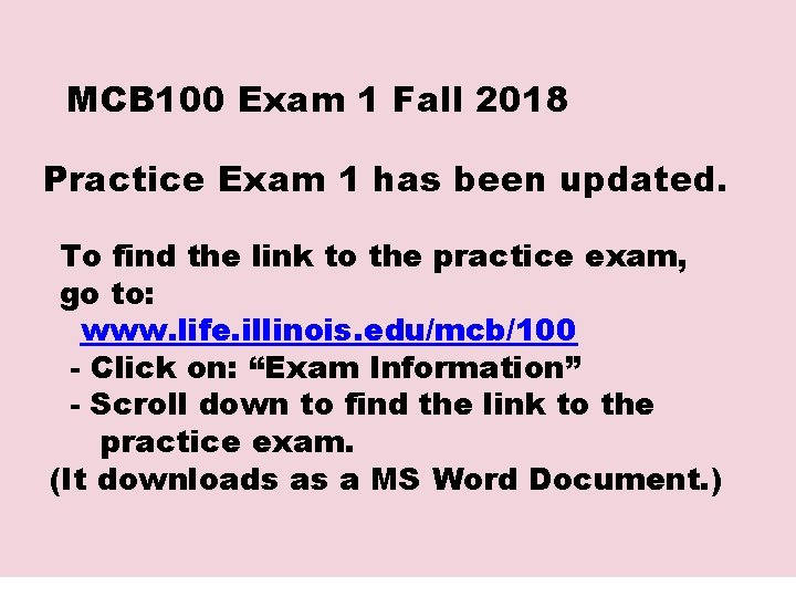 MCB 100 Exam 1 Fall 2018 Practice Exam 1 has been updated. To find
