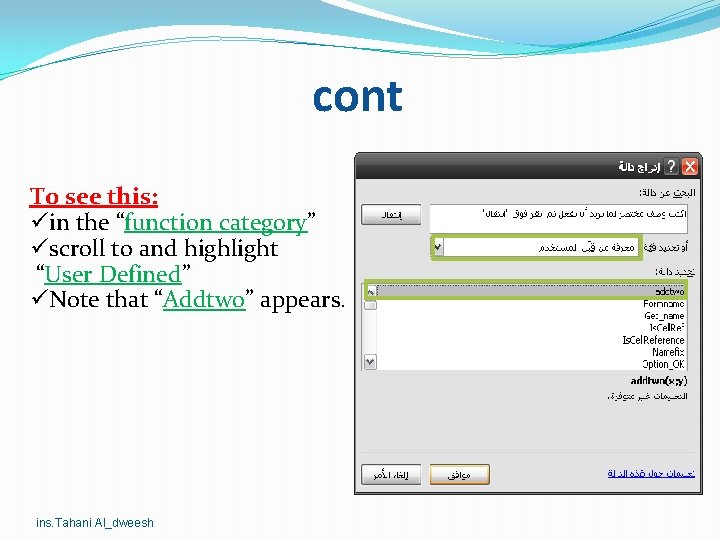 cont To see this: üin the “function category” üscroll to and highlight “User Defined” cont To see this: üin the “function category” üscroll to and highlight “User Defined”