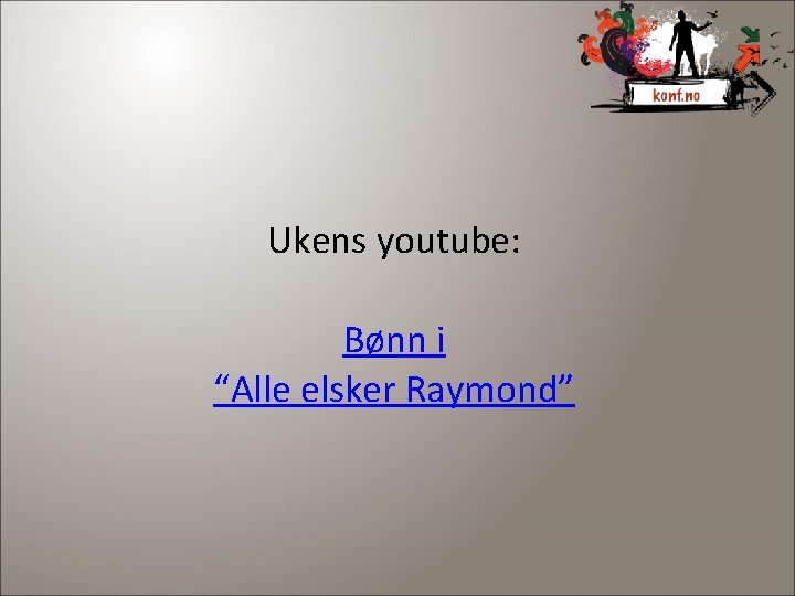 Ukens youtube: Bønn i “Alle elsker Raymond” 