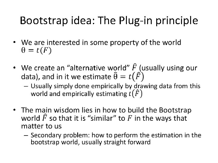 Bootstrap idea: The Plug-in principle • 