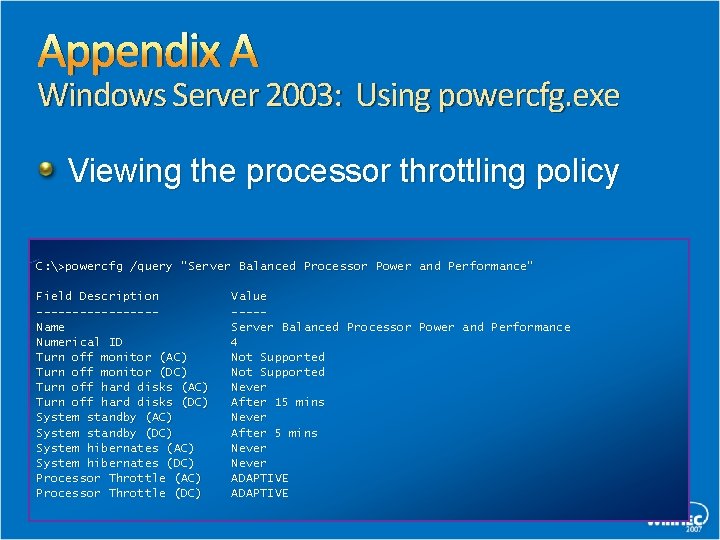 Appendix A Windows Server 2003: Using powercfg. exe Viewing the processor throttling policy C: