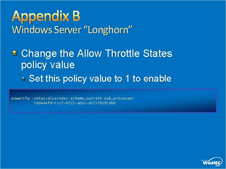 Appendix B Windows Server “Longhorn” Change the Allow Throttle States policy value Set this