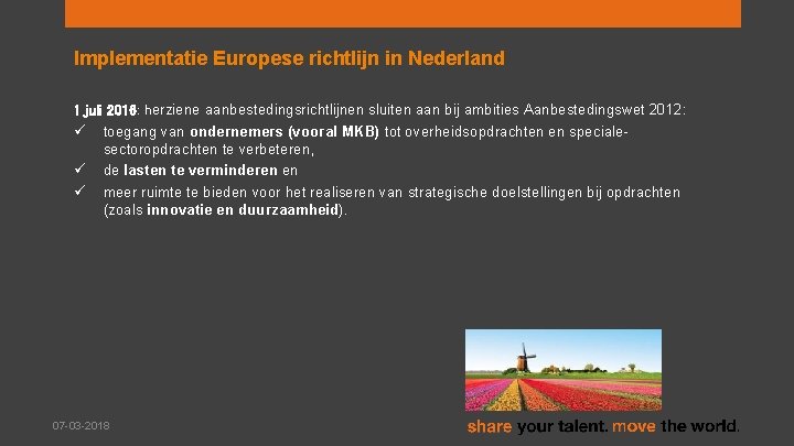 Implementatie Europese richtlijn in Nederland 1 juli 2016: herziene aanbestedingsrichtlijnen sluiten aan bij ambities