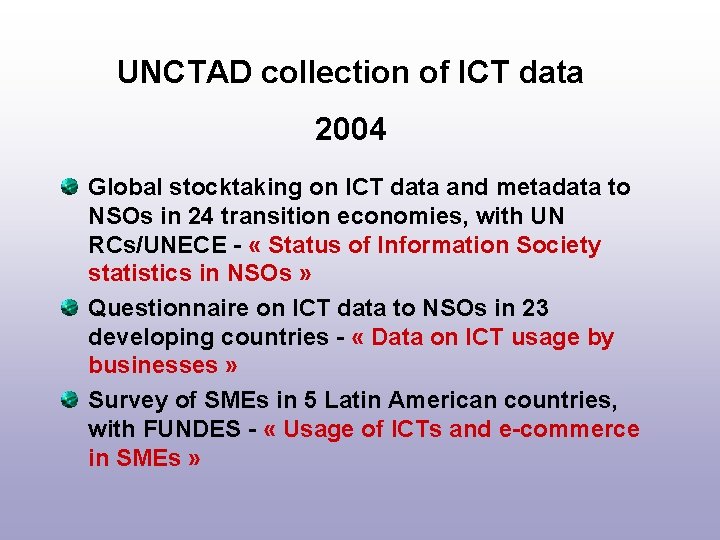 UNCTAD collection of ICT data 2004 Global stocktaking on ICT data and metadata to