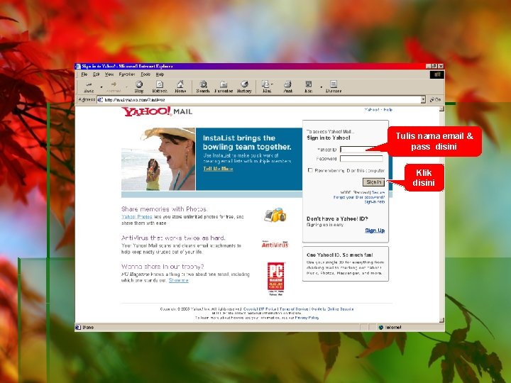 Tulis nama email & pass disini Klik disini 