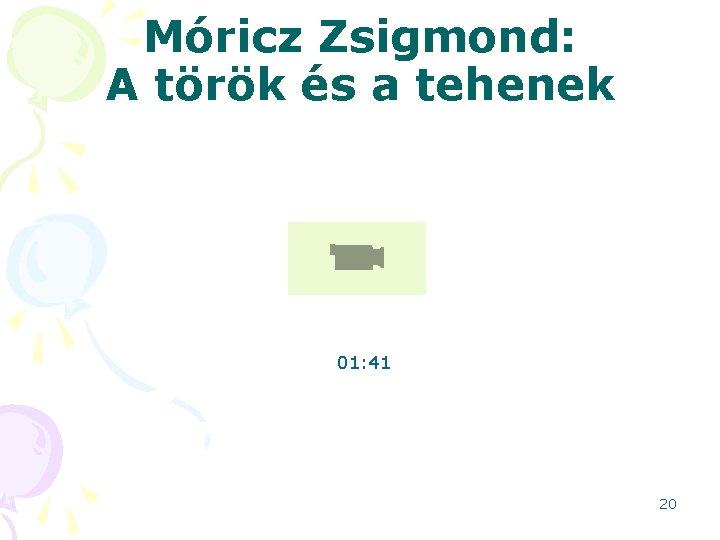 Móricz Zsigmond: A török és a tehenek 01: 41 20 