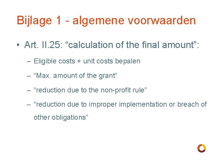 Bijlage 1 - algemene voorwaarden • Art. II. 25: “calculation of the final amount”: