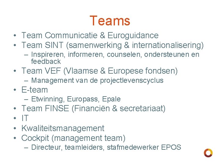 Teams • Team Communicatie & Euroguidance • Team SINT (samenwerking & internationalisering) – Inspireren,