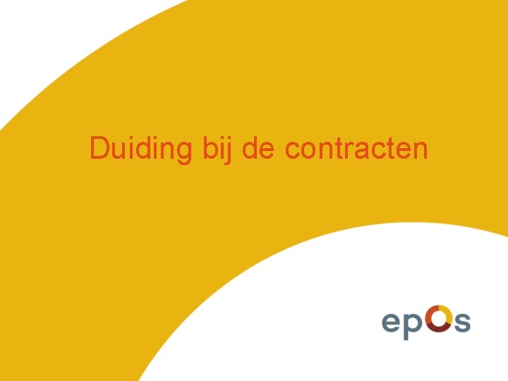 Duiding bij de contracten 