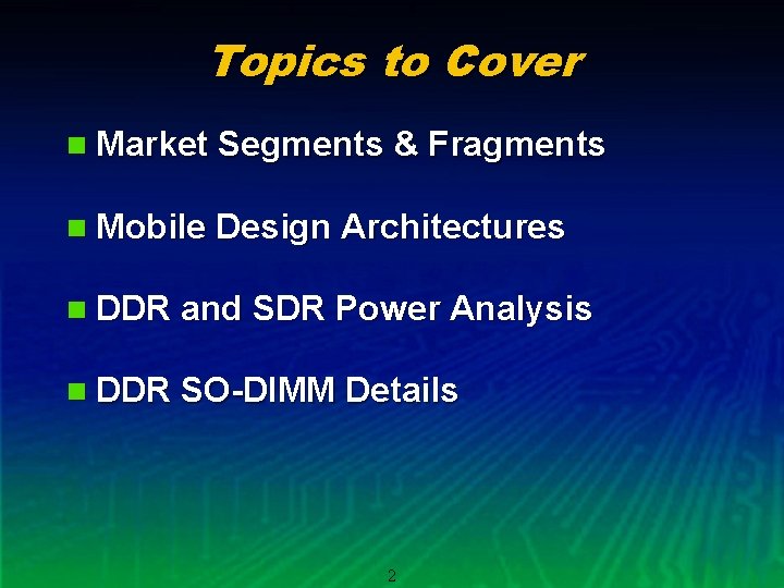 Topics to Cover n Market Segments & Fragments n Mobile Design Architectures n DDR