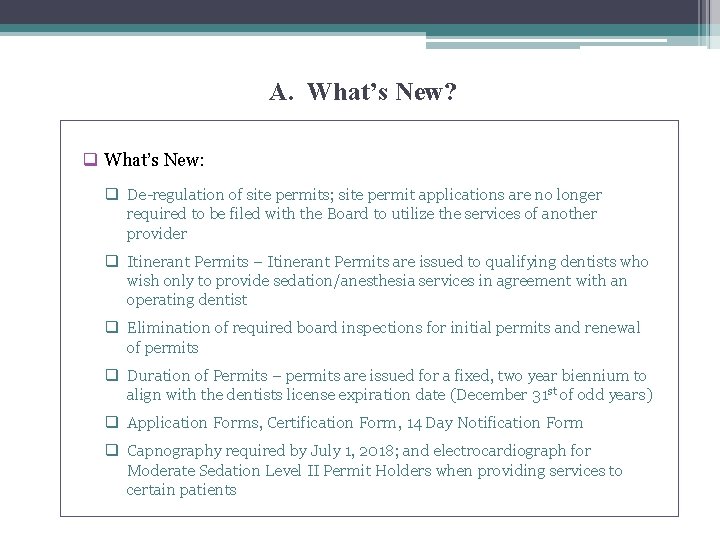 A. What’s New? q What’s New: q De-regulation of site permits; site permit applications