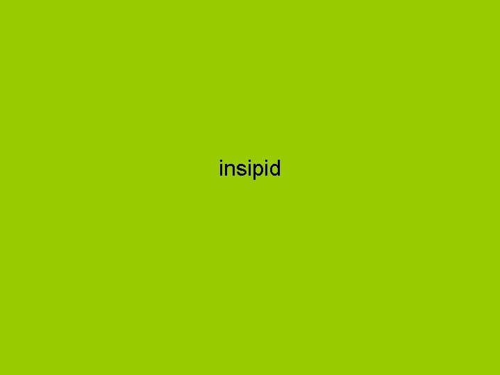 insipid 