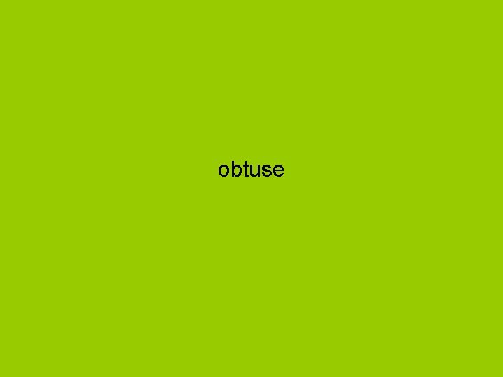 obtuse 