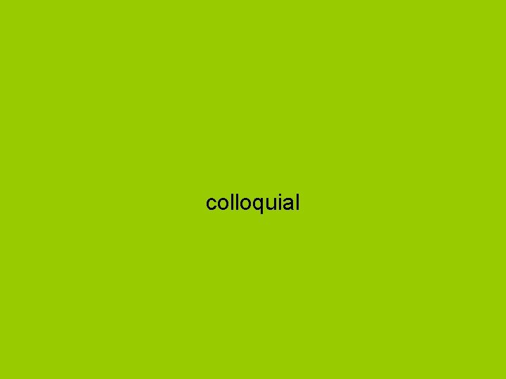 colloquial 