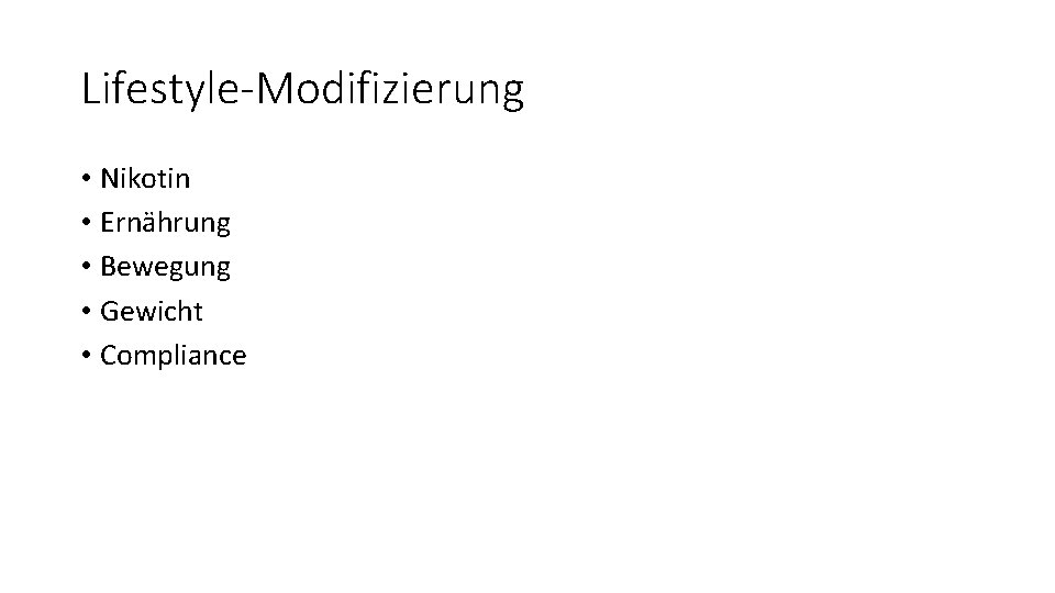 Lifestyle-Modifizierung • Nikotin • Ernährung • Bewegung • Gewicht • Compliance 