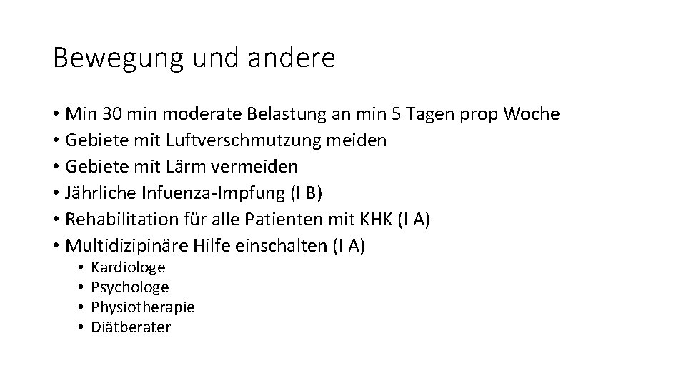 Bewegung und andere • Min 30 min moderate Belastung an min 5 Tagen prop