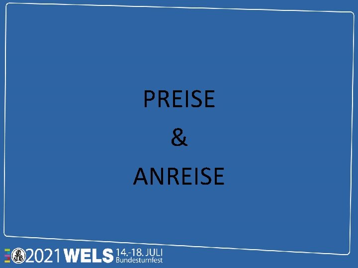 PREISE & ANREISE 