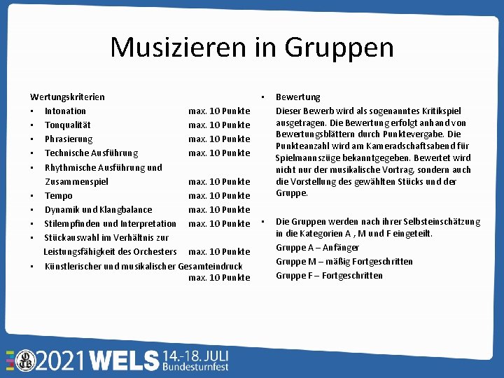 Musizieren in Gruppen Wertungskriterien • Intonation max. 10 Punkte • Tonqualität max. 10 Punkte