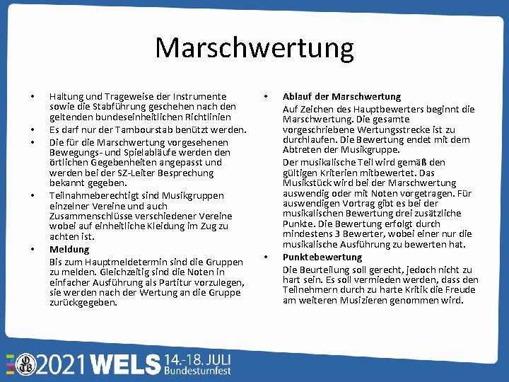 Marschwertung • • • Haltung und Trageweise der Instrumente sowie die Stabführung geschehen nach