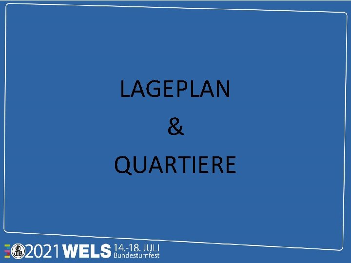 LAGEPLAN & QUARTIERE 