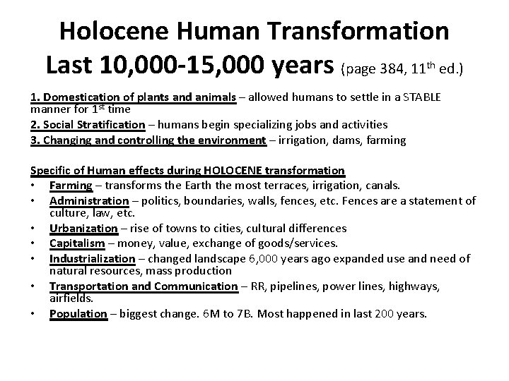 Holocene Human Transformation Last 10, 000 -15, 000 years (page 384, 11 ed. )