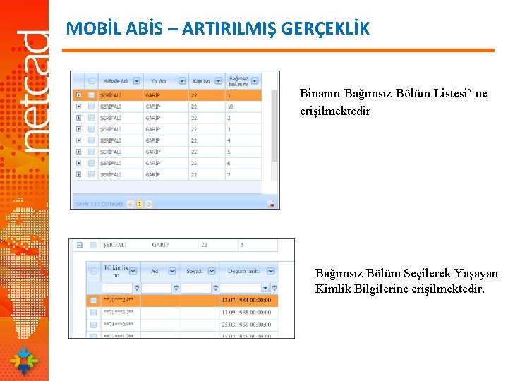 MOBİL ABİS – ARTIRILMIŞ GERÇEKLİK Binanın Bağımsız Bölüm Listesi’ ne erişilmektedir Bağımsız Bölüm Seçilerek