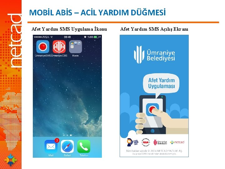 MOBİL ABİS – ACİL YARDIM DÜĞMESİ Afet Yardım SMS Uygulama İkonu Afet Yardım SMS