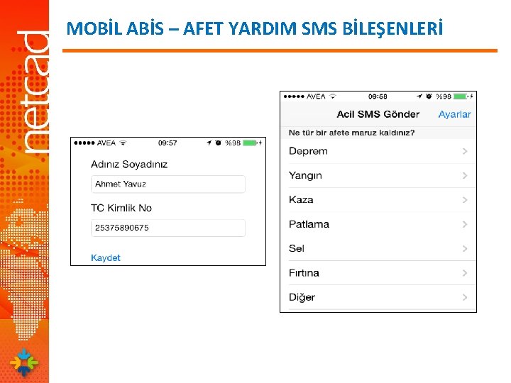 MOBİL ABİS – AFET YARDIM SMS BİLEŞENLERİ 