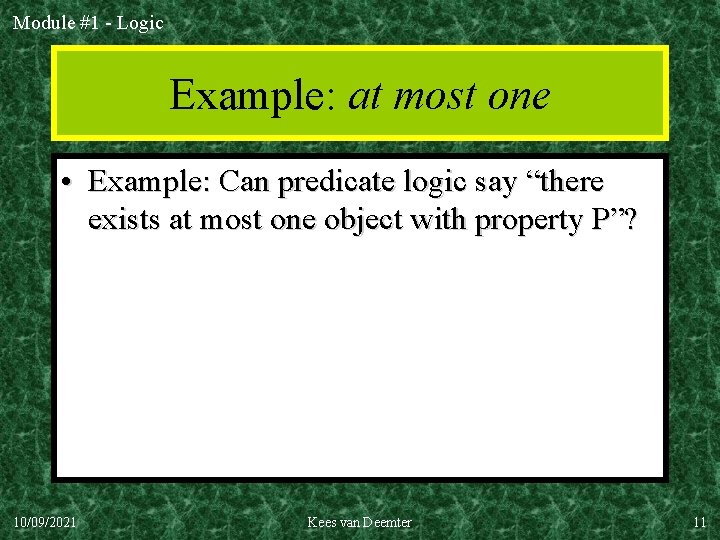 Module #1 - Logic Example: at most one • Example: Can predicate logic say