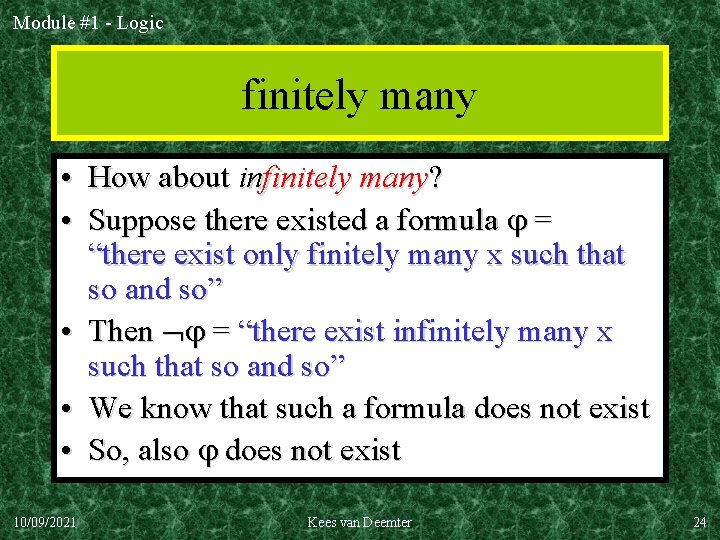Module #1 - Logic finitely many • How about infinitely many? • Suppose there