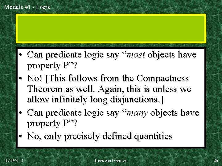 Module #1 - Logic • Can predicate logic say “most objects have property P”?