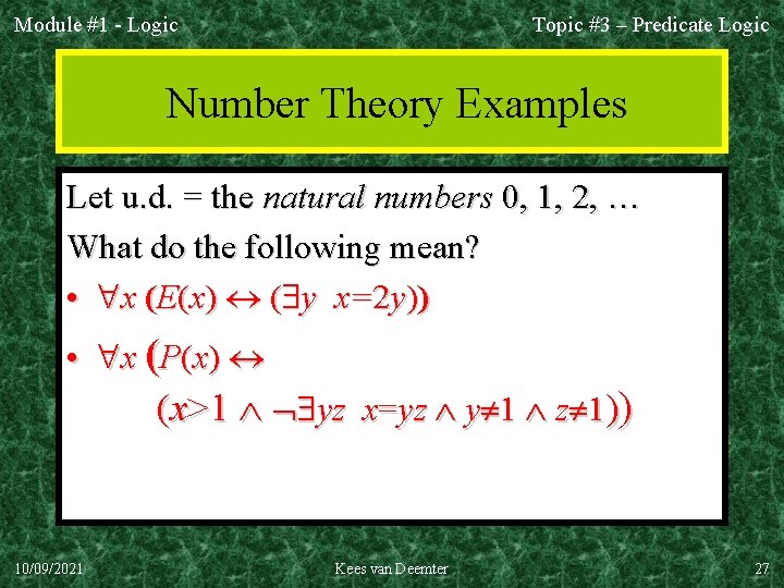 Module #1 - Logic Topic #3 – Predicate Logic Number Theory Examples Let u.