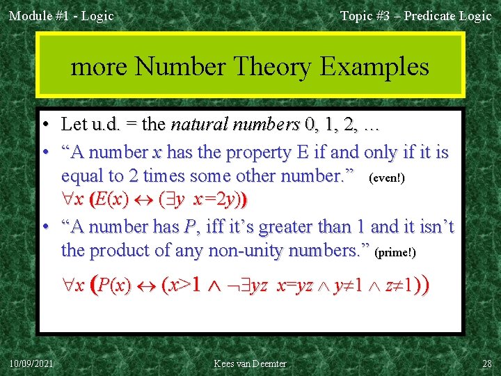 Module #1 - Logic Topic #3 – Predicate Logic more Number Theory Examples •
