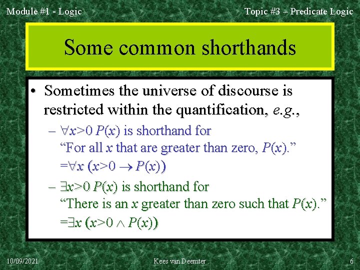 Module #1 - Logic Topic #3 – Predicate Logic Some common shorthands • Sometimes