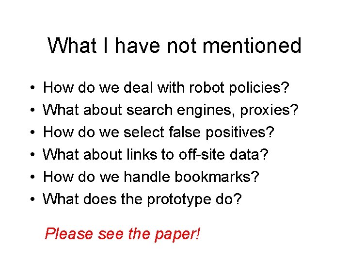 What I have not mentioned • • • How do we deal with robot