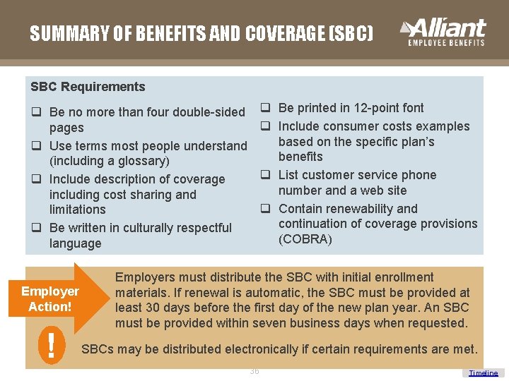 SUMMARY OF BENEFITS AND COVERAGE (SBC) SBC Requirements q Be printed in 12 -point