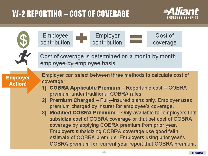 W-2 REPORTING – COST OF COVERAGE $ Employee contribution Employer contribution Cost of coverage