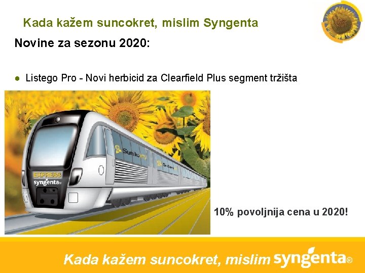 Kada kažem suncokret, mislim Syngenta Novine za sezonu 2020: ● Listego Pro - Novi