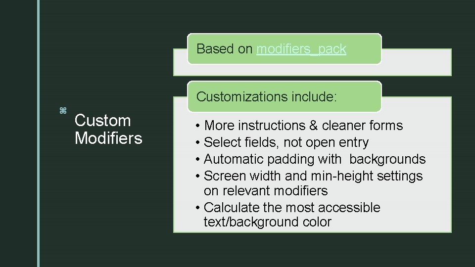 z Based on modifiers_pack Customizations include: z Custom Modifiers • • More instructions &