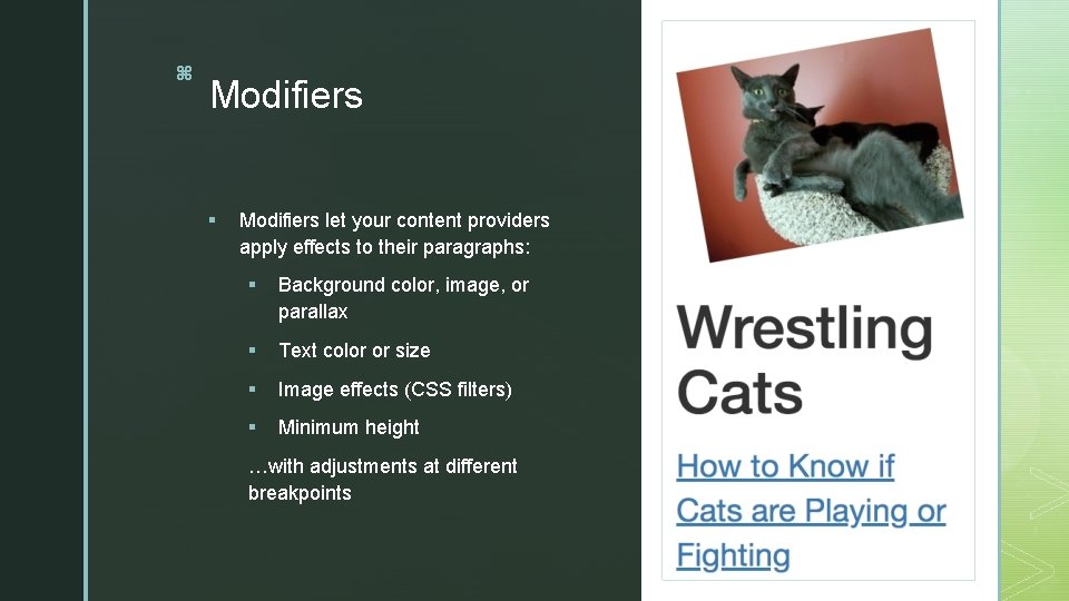 z z Modifiers § Modifiers let your content providers apply effects to their paragraphs: