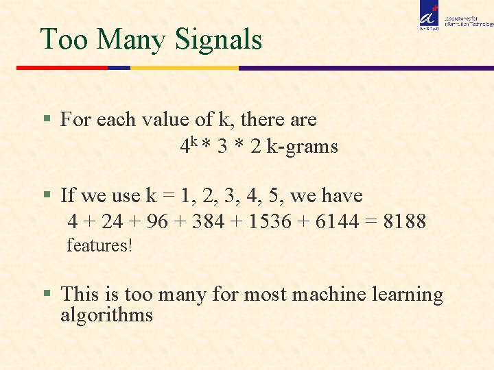 Too Many Signals § For each value of k, there are 4 k *