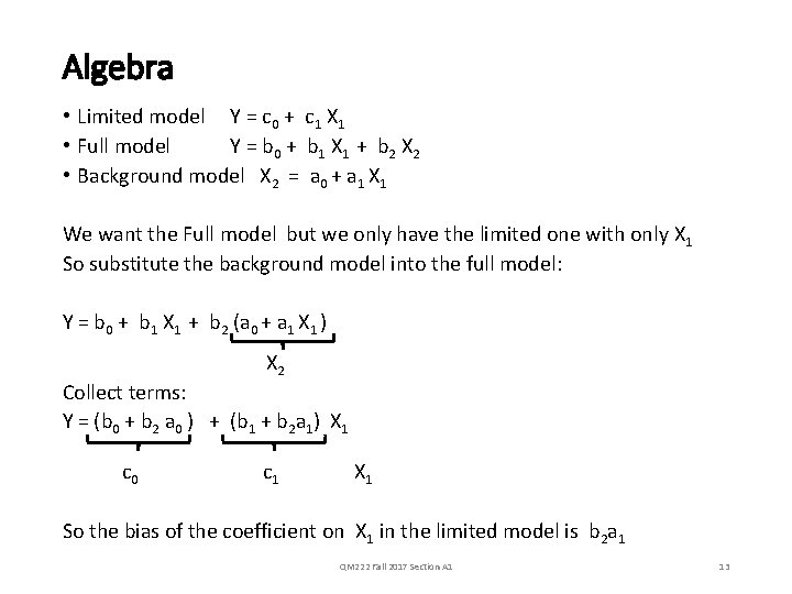 Algebra • Limited model Y = c 0 + c 1 X 1 •