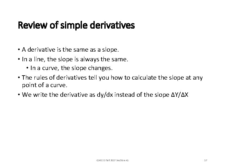 Review of simple derivatives • A derivative is the same as a slope. •