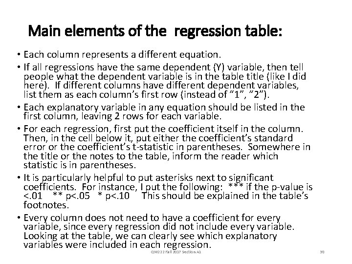 Main elements of the regression table: • Each column represents a different equation. •