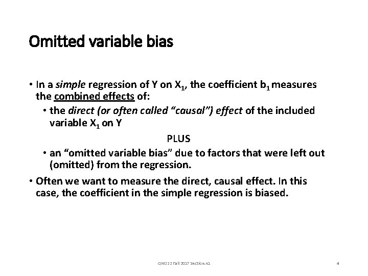 Omitted variable bias • In a simple regression of Y on X 1, the