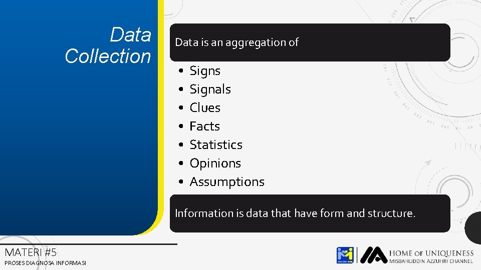 Data Collection Data is an aggregation of • • Signs Signals Clues Facts Statistics