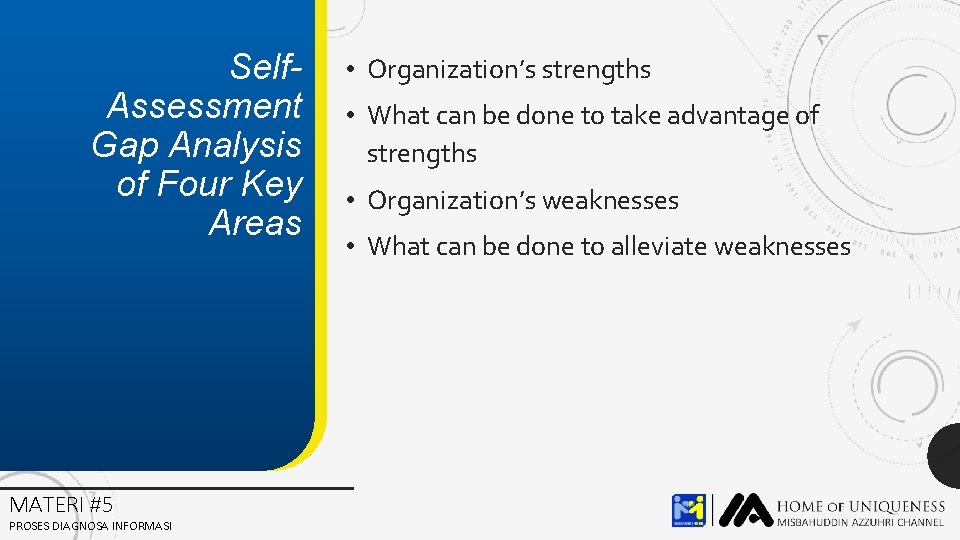 Self. Assessment Gap Analysis of Four Key Areas MATERI #5 PROSES DIAGNOSA INFORMASI •