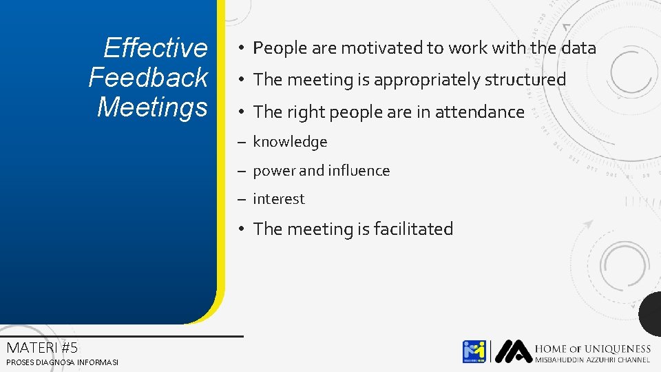 Effective Feedback Meetings • People are motivated to work with the data • The